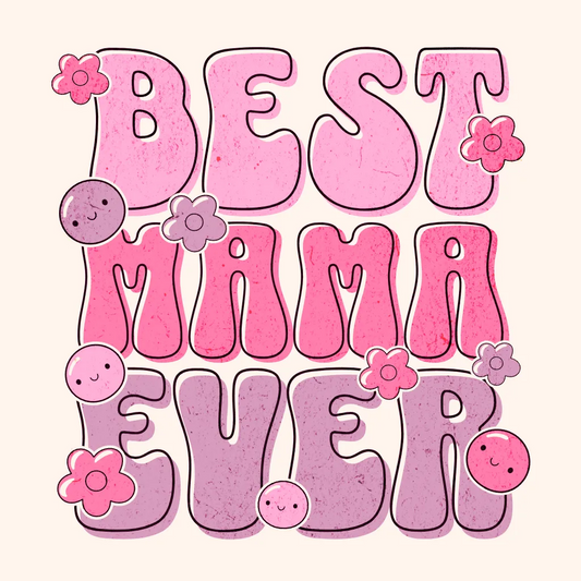 Best Mama Ever Transfer