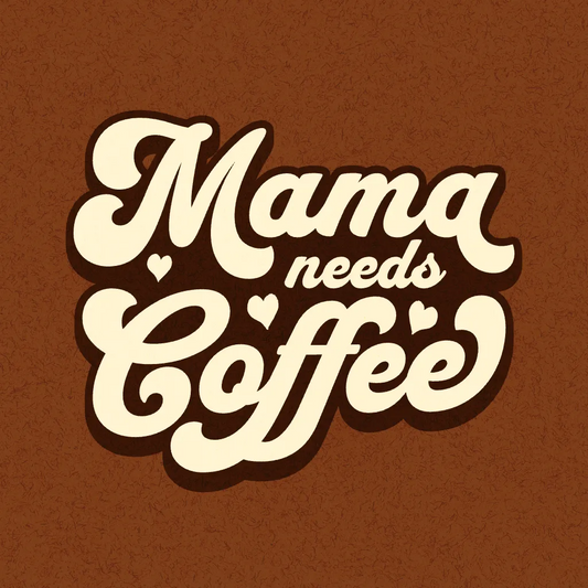Mama Needs Coffee Transfer